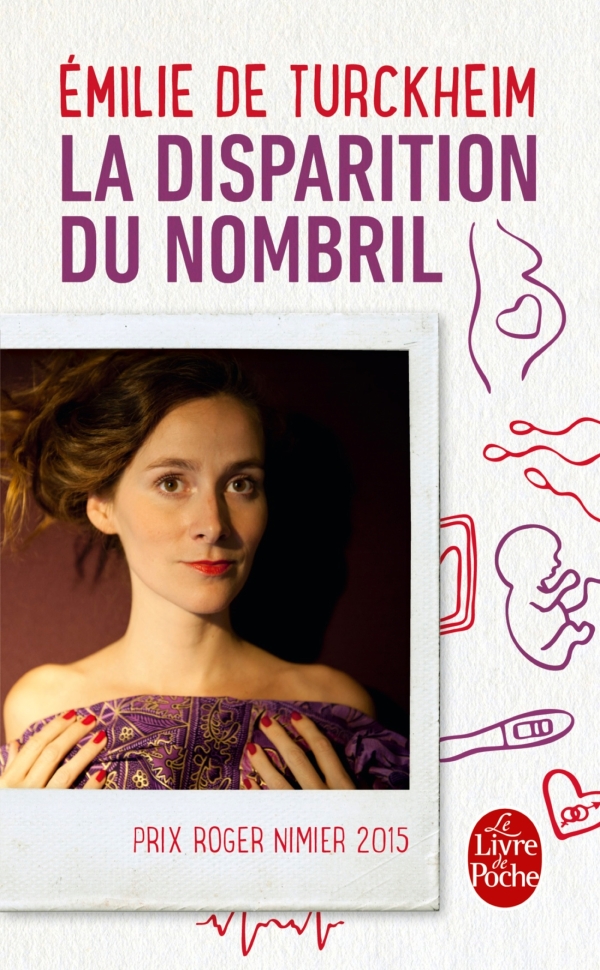 La disparition du nombril - Emilie de Turckheim, Edition Livre de Poche, 6,90 euros.