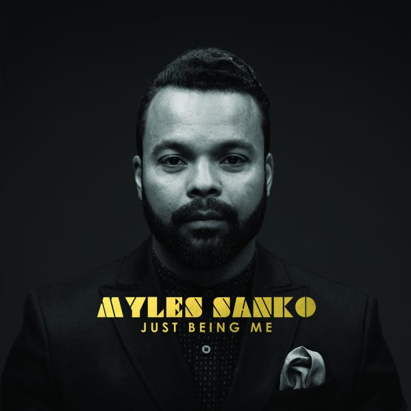 Myles Sanko, Just Being Me