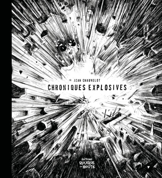 chroniques explosives jean chauvelot untitled magazine